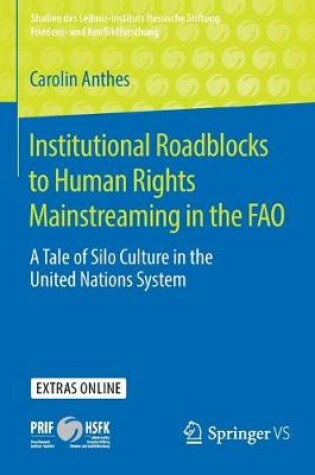 Cover of Institutional Roadblocks to Human Rights Mainstreaming in the FAO