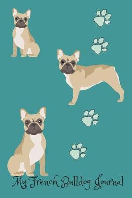 Book cover for My French Bulldog Journal