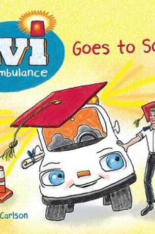 Cover of Avi the Ambulance Goes to School