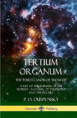 Book cover for Tertium Organum, The Third Canon of Thought