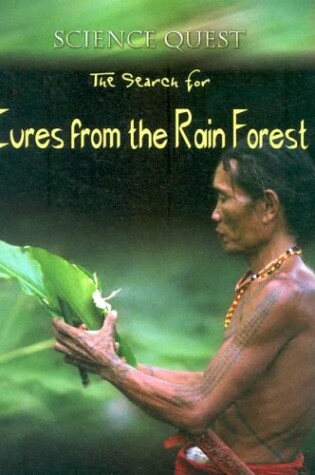 Cover of The Search for Cures from the Rain Forest