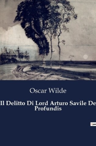 Cover of Il Delitto Di Lord Arturo Savile De Profundis