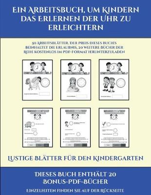 Book cover for Lustige Blätter für den Kindergarten (Ein Arbeitsbuch, um Kindern das Erlernen der Uhr zu erleichtern)