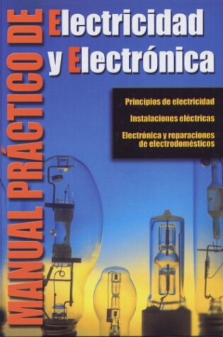 Cover of Manual Practico de Electricidad y Electronica