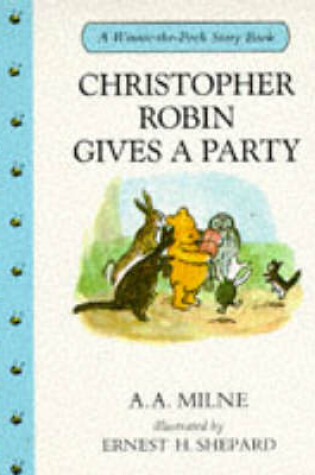 Cover of Christopher Robin Gives a Party