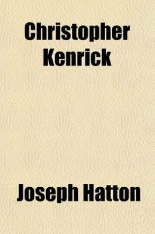 Cover of Christopher Kenrick; His Life and Adventures