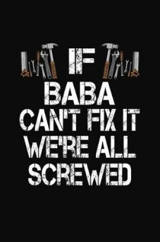 Cover of If Baba Can't Fix We're All Screwed