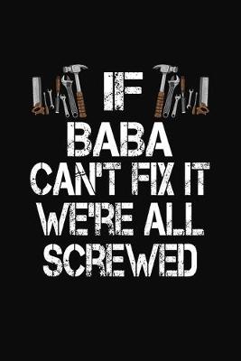 Book cover for If Baba Can't Fix We're All Screwed