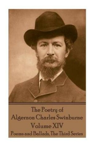 Cover of The Poetry of Algernon Charles Swinburne - Volume XIV