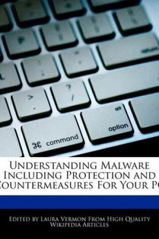 Cover of Understanding Malware Including Protection and Countermeasures for Your PC