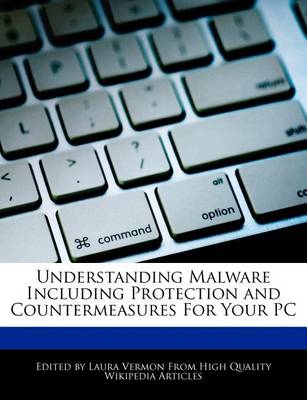 Book cover for Understanding Malware Including Protection and Countermeasures for Your PC