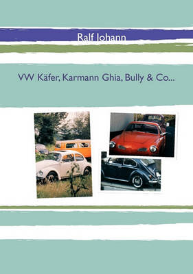 Book cover for VW Kafer, Karmann Ghia, Bully & Co...