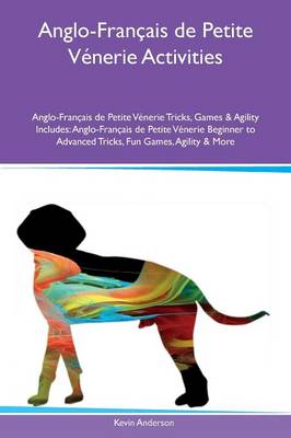 Book cover for Anglo-Francais de Petite Venerie Activities Anglo-Francais de Petite Venerie Tricks, Games & Agility Includes