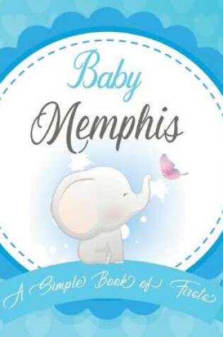 Cover of Baby Memphis A Simple Book of Firsts