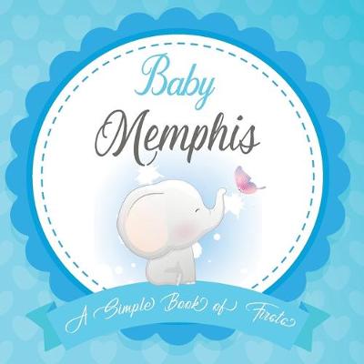 Book cover for Baby Memphis A Simple Book of Firsts