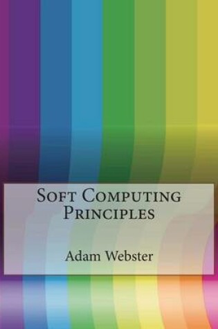 Cover of Soft Computing Principles