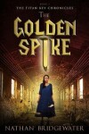 Book cover for The Golden Spike