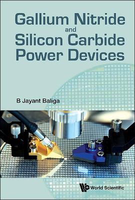 Book cover for Gallium Nitride And Silicon Carbide Power Devices