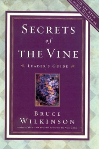 Cover of Secrets of the Vine Video Leader's Guide
