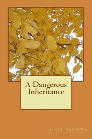 Cover of A Dangerous Inheritance