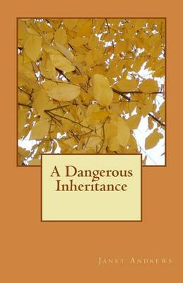 Book cover for A Dangerous Inheritance