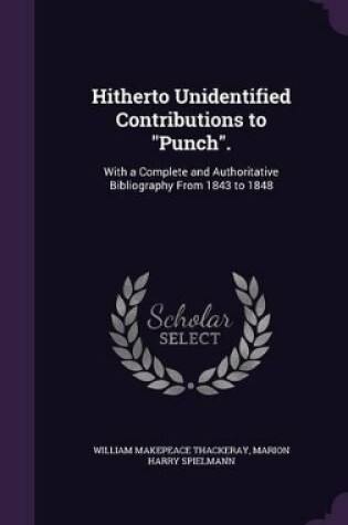 Cover of Hitherto Unidentified Contributions to Punch.
