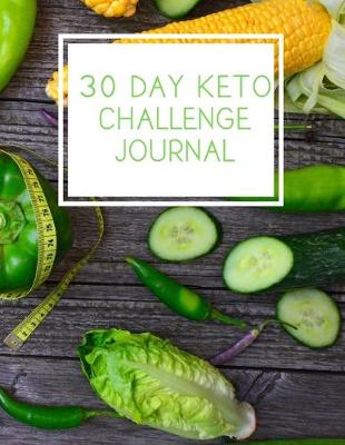 Book cover for 30 Day Keto Challenge Journal