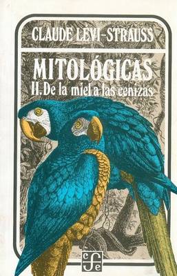 Book cover for Mitologicas II . de La Miel a Las Cenizas