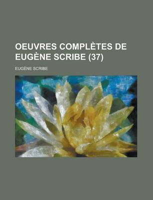 Book cover for Oeuvres Completes de Eugene Scribe (37)