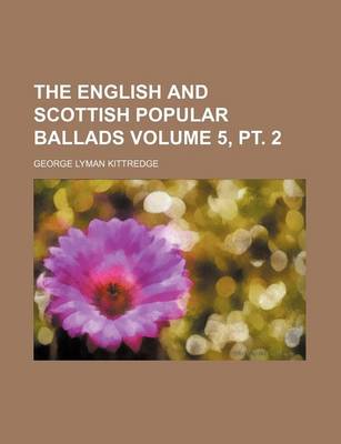 Book cover for The English and Scottish Popular Ballads Volume 5, PT. 2