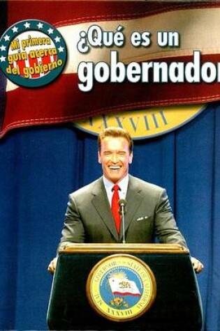 Cover of ¿qué Es Un Gobernador?