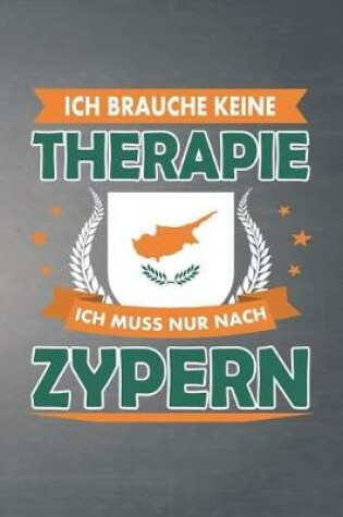 Cover of Ich brauche keine Therapie ich muss nur nach Zypern