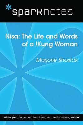 Book cover for Nisa: The Life and Works of a !Kung Woman (Sparknotes Literature Guide)