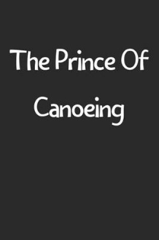 Cover of The Prince Of Canoeing