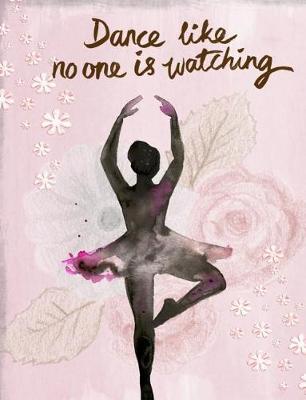 Book cover for Dance Like No One Is Watching