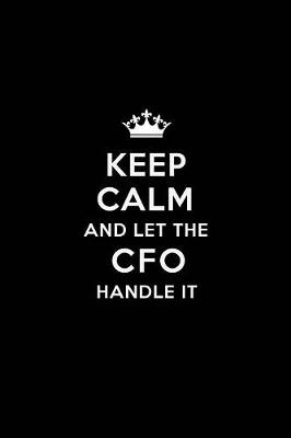 Book cover for Keep Calm and Let the CFO Handle It