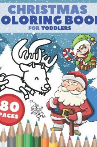 Cover of Christmas Coloring Book For Toddlers