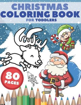 Book cover for Christmas Coloring Book For Toddlers