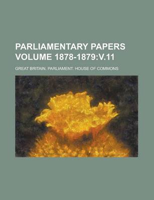 Book cover for Parliamentary Papers Volume 1878-1879