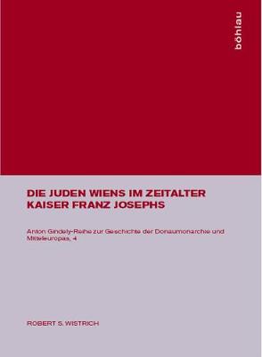 Cover of Die Juden Wiens Im Zeitalter Kaiser Franz Josephs