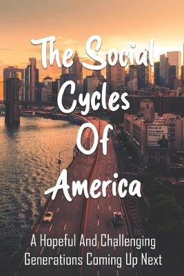 Cover of The Social Cycles Of America