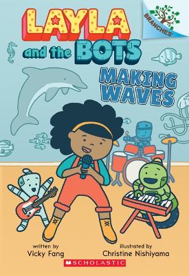 Book cover for Making Waves: A Branches Book (Layla and the Bots #4)