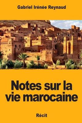 Book cover for Notes sur la vie marocaine