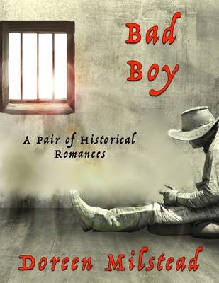 Book cover for Bad Boy: A Pair of Historical Romances