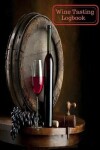 Book cover for Wine Tasting Logbook