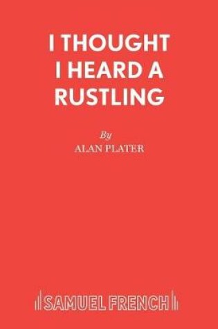 Cover of I Thought I Heard a Rustling