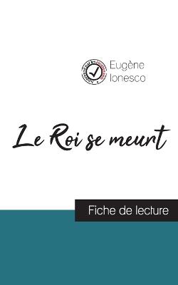 Book cover for Le Roi se meurt de Eugène Ionesco (fiche de lecture et analyse complète de l'oeuvre)