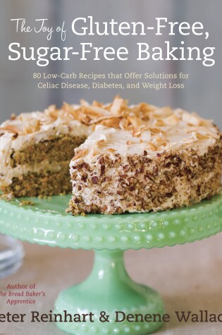 Cover of The Joy of Gluten-Free, Sugar-Free Baking