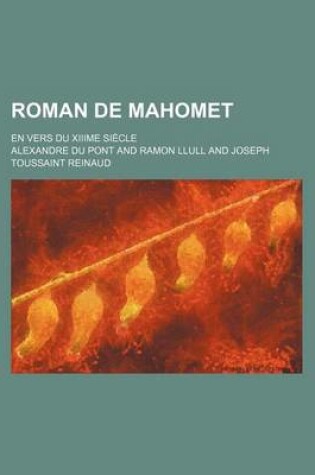 Cover of Roman de Mahomet; En Vers Du Xiiime Siecle