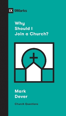 Book cover for Why Should I Join a Church?